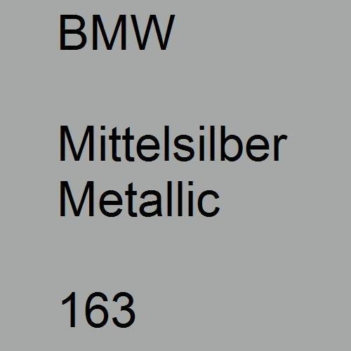 BMW, Mittelsilber Metallic, 163.